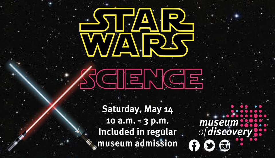 Star Wars Science at Museum of Discovery