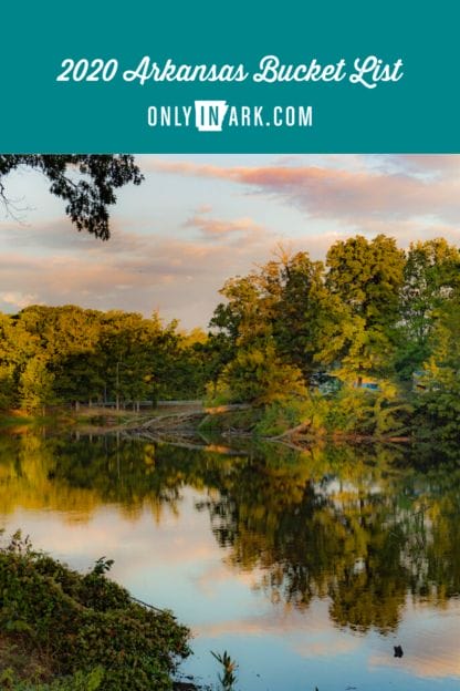 2020 Arkansas Bucket List - Only In Arkansas