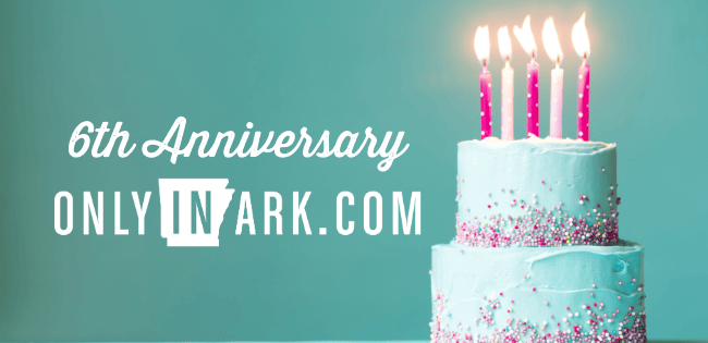 Sixth Anniversary OnlyInArk.com